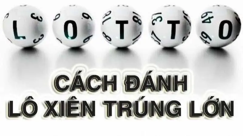 Các hình thức cược lô xiên phổ biến tại nhà cái 33win