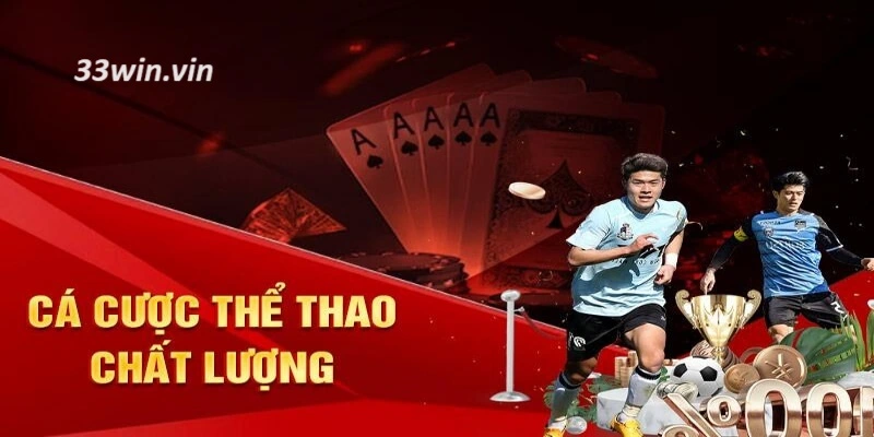 Những kinh nghiệm chơi cược thể thao thắng lớn tại 33win